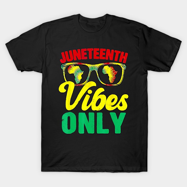 Juneteenth Vibes Only Black History Month African American T-Shirt by bowenokau